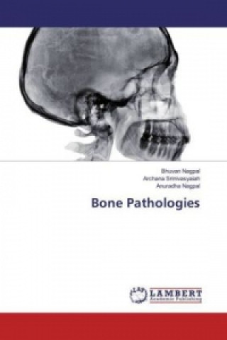 Könyv Bone Pathologies Bhuvan Nagpal