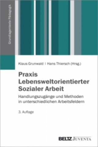 Książka Praxishandbuch Lebensweltorientierte Soziale Arbeit Klaus Grunwald