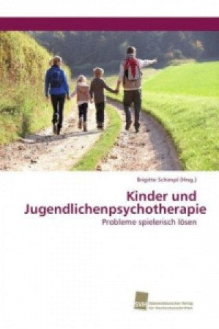 Kniha Kinder und Jugendlichenpsychotherapie Brigitte Schimpl (Hrsg. )