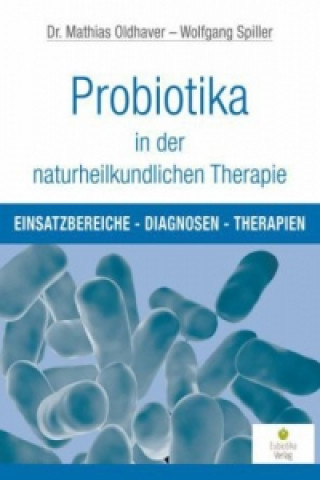 Könyv Probiotika in der naturheilkundlichen Therapie Mathias Oldhaver