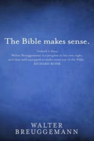 Kniha Bible Makes Sense Walter Brueggemann