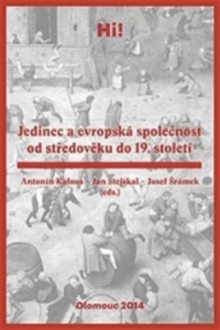 Book Jedinec a evropská společnost od středověku do 19. století Antonín Kalous