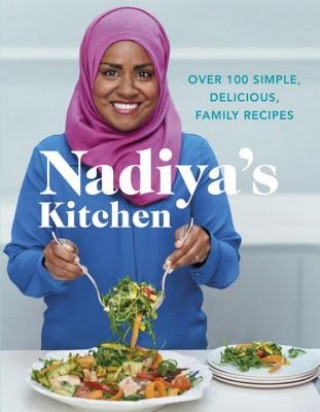 Książka Nadiya's Kitchen Nadiya Hussain