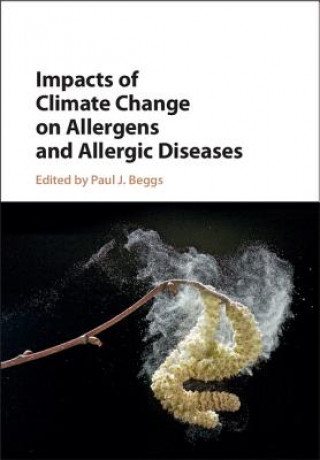 Книга Impacts of Climate Change on Allergens and Allergic Diseases Paul J. Beggs