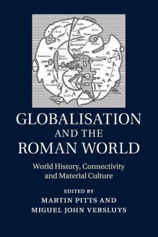 Carte Globalisation and the Roman World Martin Pitts