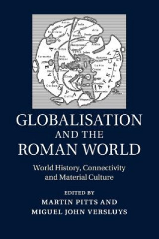 Książka Globalisation and the Roman World Martin Pitts