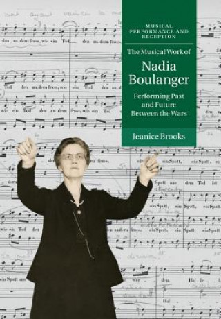 Carte Musical Work of Nadia Boulanger Jeanice Brooks