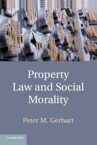 Carte Property Law and Social Morality Peter M. Gerhart