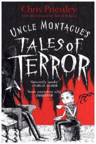 Könyv Uncle Montague's Tales of Terror Chris Priestley