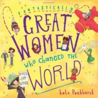 Knjiga Fantastically Great Women Who Changed The World Kate Pankhurst