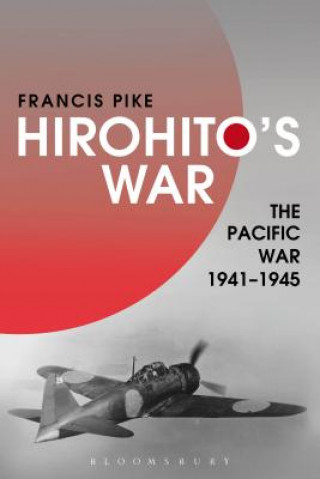 Könyv Hirohito's War Francis Pike