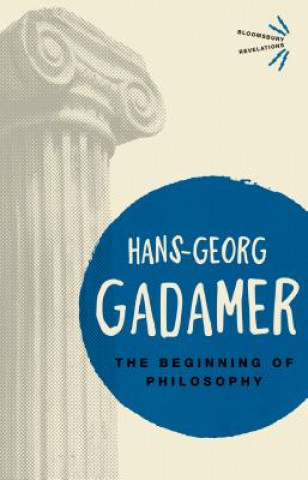 Könyv Beginning of Philosophy Hans-Georg Gadamer