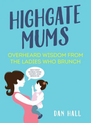 Buch Highgate Mums Dan Hall