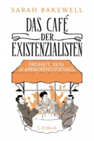 Kniha Das Café der Existenzialisten Sarah Bakewell