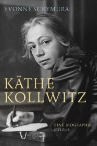 Kniha Käthe Kollwitz Yvonne Schymura