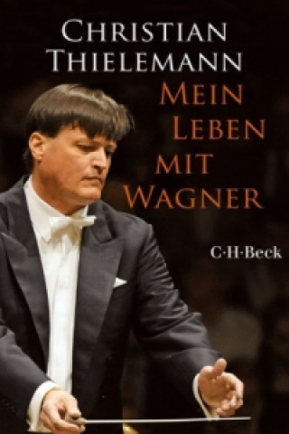 Książka Mein Leben mit Wagner Christian Thielemann
