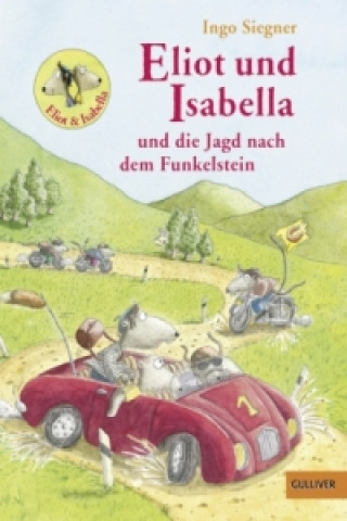 Kniha Eliot und Isabella und die Jagd nach dem Funkelstein Ingo Siegner