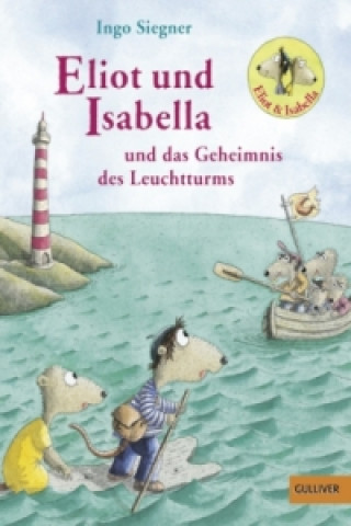 Kniha Eliot und Isabella und das Geheimnis des Leuchtturms Ingo Siegner