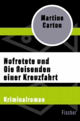Könyv Nofretete und Die Reisenden einer Kreuzfahrt Martine Carton