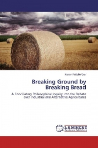 Knjiga Breaking Ground by Breaking Bread Keiran Pattullo Graf