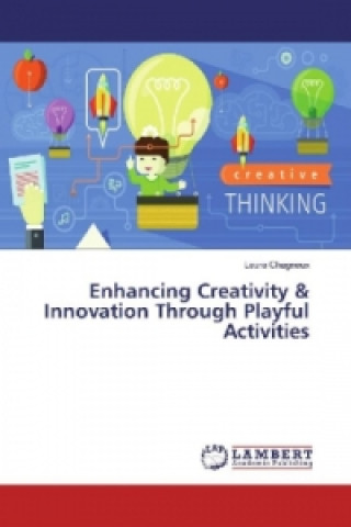 Carte Enhancing Creativity & Innovation Through Playful Activities Laura Chagneux