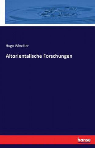 Kniha Altorientalische Forschungen Hugo Winckler