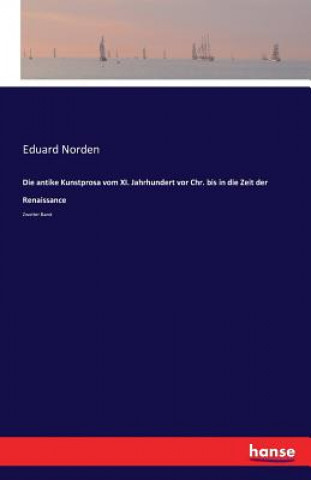 Książka antike Kunstprosa vom XI. Jahrhundert vor Chr. bis in die Zeit der Renaissance Eduard Norden