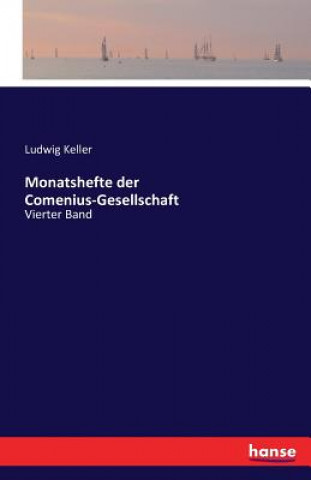Kniha Monatshefte der Comenius-Gesellschaft Ludwig Keller
