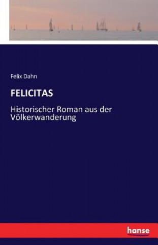 Książka Felicitas Felix Dahn