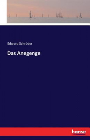 Kniha Anegenge Edward Schroder