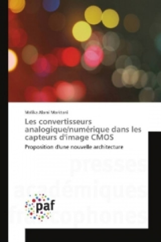 Könyv Les convertisseurs analogique/numérique dans les capteurs d'image CMOS Malika Alami Marktani