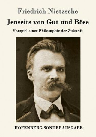 Kniha Jenseits von Gut und Boese Friedrich Nietzsche