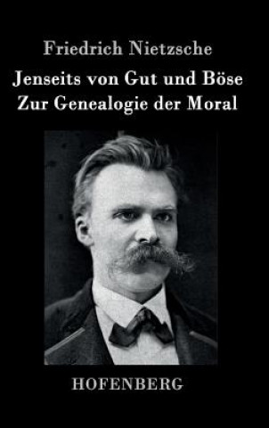 Kniha Jenseits von Gut und Boese / Zur Genealogie der Moral Friedrich Nietzsche