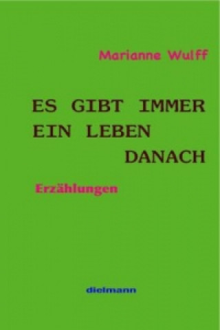 Könyv Es gibt immer ein Leben danach Marianne Wulff