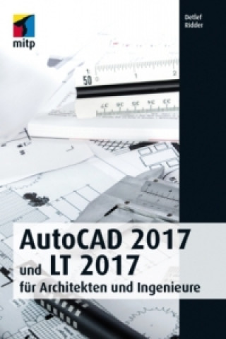 Carte AutoCAD 2017 und LT 2017 für Architekten und Ingenieure Detlef Ridder