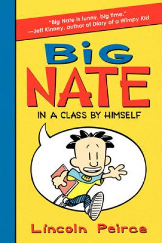 Carte Big Nate: In a Class by Himself Lincoln Peirce