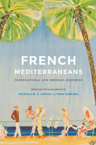Carte French Mediterraneans Patricia M. E. Lorcin
