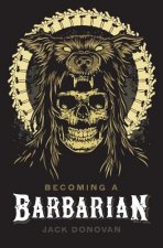 Könyv Becoming a Barbarian Jack Donovan