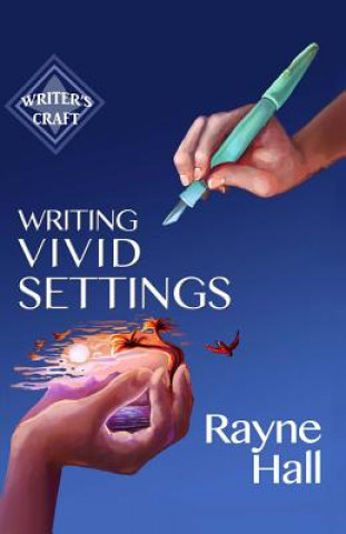 Книга Writing Vivid Settings Rayne Hall