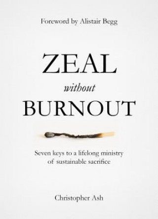 Könyv Zeal without Burnout Christopher Ash