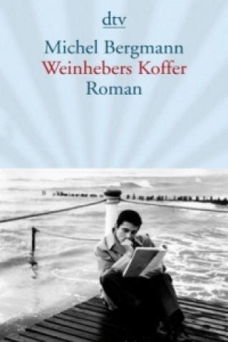 Könyv Weinhebers Koffer Michel Bergmann