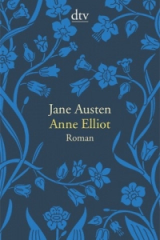 Kniha Anne Elliot oder die Kraft der Überredung Jane Austen