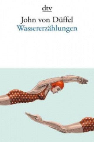 Книга Wassererzählungen John von Düffel