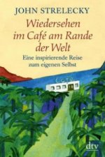Könyv Wiedersehen im Café am Rande der Welt John Strelecky