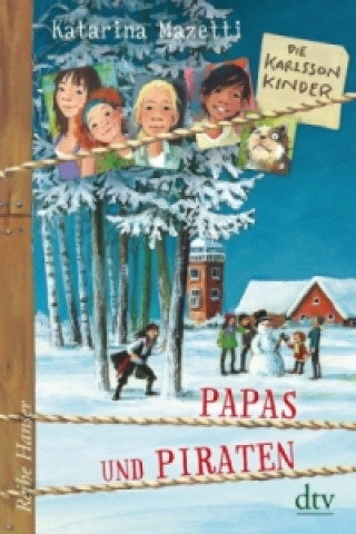 Kniha Die Karlsson-Kinder (6) Papas und Piraten Katarina Mazetti