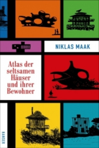 Carte Atlas der seltsamen Häuser und ihrer Bewohner Niklas Maak