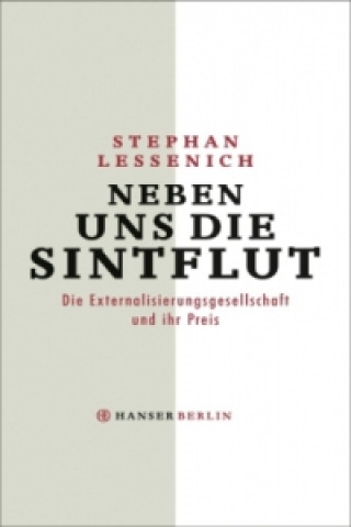 Könyv Neben uns die Sintflut Stephan Lessenich
