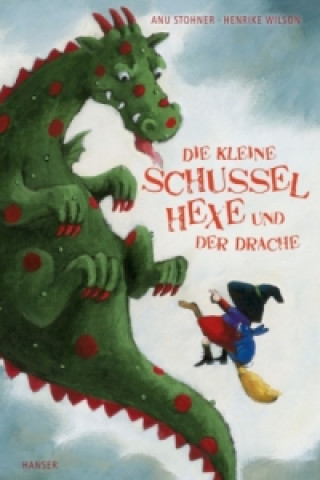 Kniha Die kleine Schusselhexe und der Drache Anu Stohner