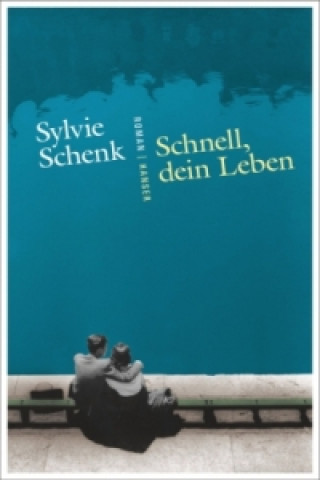 Βιβλίο Schnell, dein Leben Sylvie Schenk