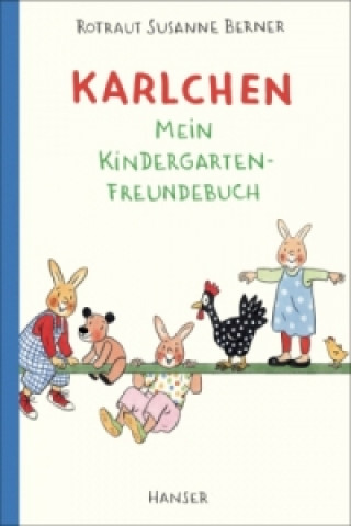 Könyv Karlchen - Mein Kindergarten-Freundebuch Rotraut Susanne Berner